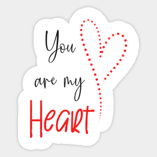 You are my heart Sticker